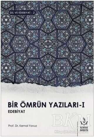 Bir Ömrün Yazıları 1 - Nizamiye Akademi Yayınları