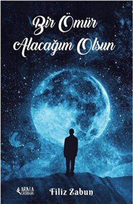 Bir Ömür Alacağım Olsun - 1