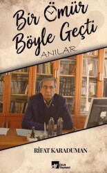 Bir Ömür Böyle Geçti Anılar - Divit Kitabevi