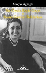 Bir Ömür Böyle Geçti - Sessiz Gemiyi Beklerken - Yapı Kredi Yayınları