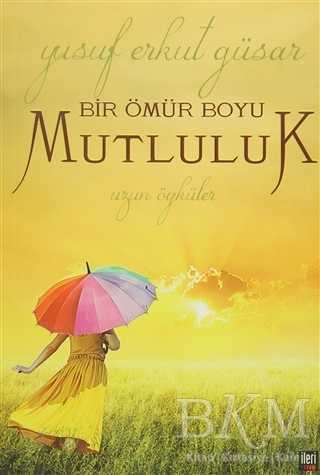 Bir Ömür Boyu Mutluluk - İleri Yayınları