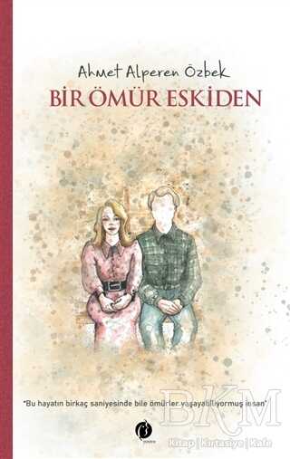 Bir Ömür Eskiden - Herdem Kitap