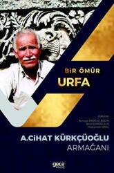 Bir Ömür Urfa - Gece Kitaplığı