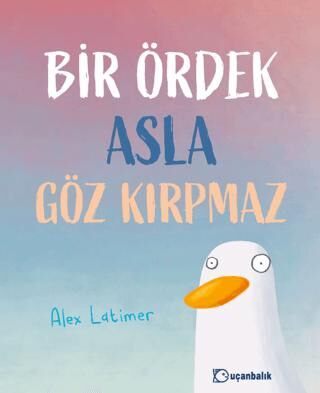 Bir Ördek Asla Göz Kırpmaz - 1