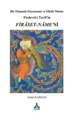 Bir Osmanlı Fizyonomi ve Okült Metni: Firdevsi-i Tavil’in Fıraset-Name’si - 1