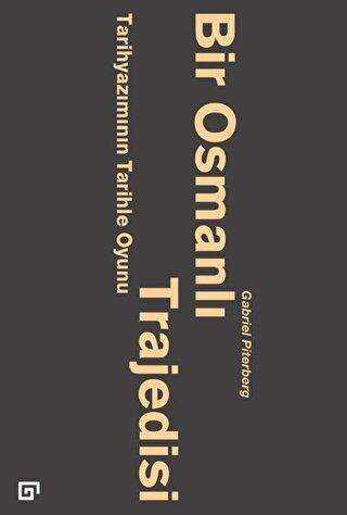 Bir Osmanlı Trajedisi - Koç Üniversitesi Yayınları