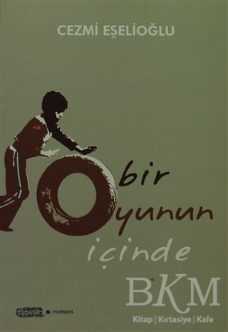 Bir Oyunun İçinde - Tebeşir Yayınları