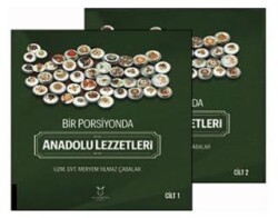 Bir Porsiyonda Anadolu Lezzetleri Cilt 1-2 - Akademisyen Kitabevi