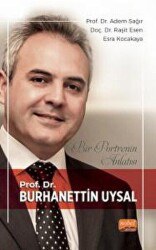 Bir Portrenin Anlatısı - Prof. Dr. Burhanettin Uysal - Nobel Bilimsel Eserler