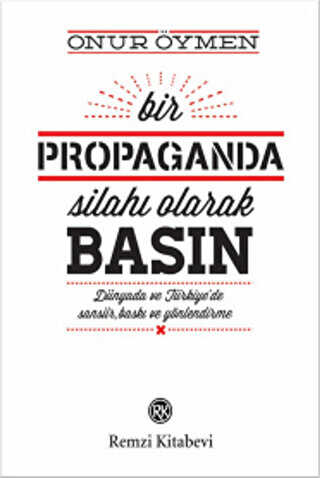 Bir Propaganda Silahı Olarak Basın - Remzi Kitabevi