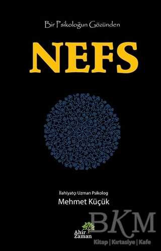 Bir Psikoloğun Gözünden Nefs - Ahir Zaman
