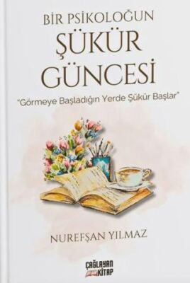 Bir Psikoloğun Şükür Güncesi - 1