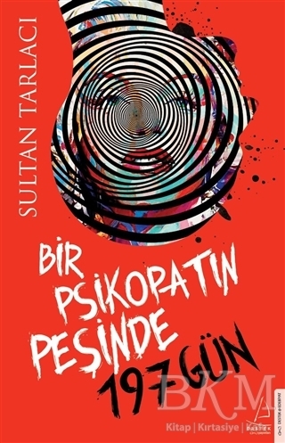 Bir Psikopatın Peşinde 197 Gün - Destek Yayınları
