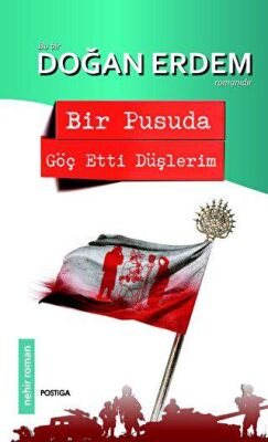 Bir Pusuda Göç Etti Düşlerim - 1