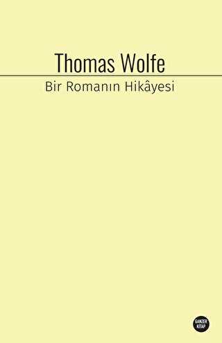 Bir Romanın Hikayesi - Ganzer Kitap