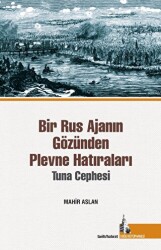 Bir Rus Ajanının Gözünden Plevne Hatıraları - Doğu Kütüphanesi