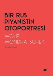 Bir Rus Piyanistin Otoportresi - Kolektif Kitap