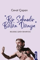 Bir Sahnedir Bütün Dünya - Vapur Yayınları