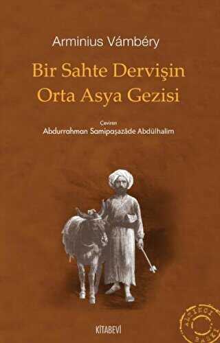 Bir Sahte Dervişin Orta Asya Gezisi - Kitabevi Yayınları