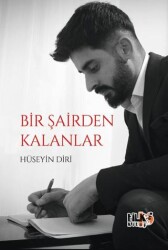Bir Şairden Kalanlar - Tilki Kitap