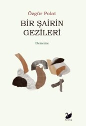Bir Şairin Gezileri - Anima Yayınları