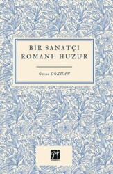 Bir Sanatçı Romanı Huzur - Gazi Kitabevi