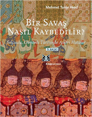 Bir Savaş Nasıl Kaybedilir ? - Kitap Yayınevi