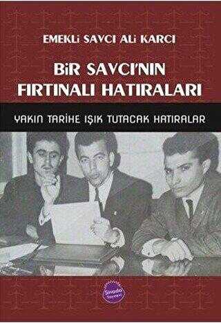 Bir Savcı`nın Fırtınalı Hatıraları - Sinada Kitap