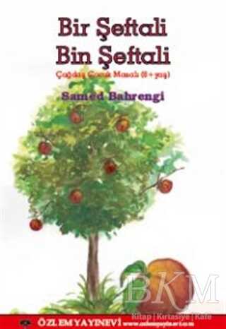 Bir Şeftali Bin Şeftali - Özlem Yayınevi