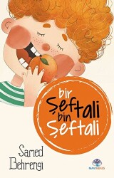 Bir Şeftali Bin Şeftali - Mavi Nefes Yayınları