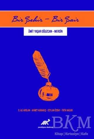 Bir Şehir - Bir Şair - Paradigma Akademi Yayınları