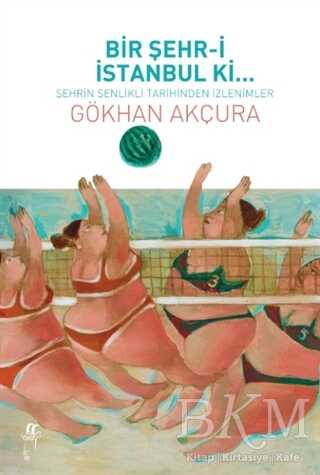 Bir Şehr-i İstanbul Ki... - Oğlak Yayıncılık