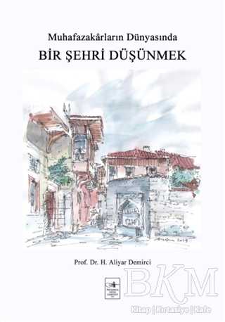 Bir Şehri Düşünmek - İstanbul Fetih Cemiyeti Yayınları