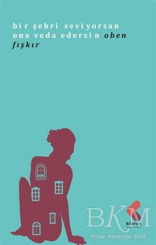 Bir Şehri Seviyorsan Ona Veda Edersin - 1