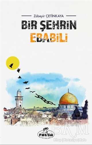 Bir Şehrin Ebabili - Ravza Yayınları