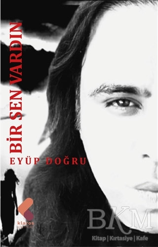Bir Sen Vardın - Klaros Yayınları