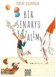 Bir Senaryo Yazalım - Mundi Çocuk