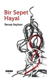 Bir Sepet Hayal - Hece Yayınları