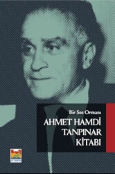 Bir Ses Ormanı Ahmet Hamdi Tanpınar - Zeytinburnu Belediyesi Kültür Yayınları