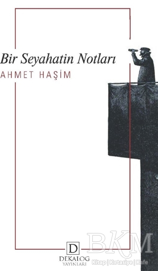 Bir Seyahatin Notları - Dekalog Yayınları