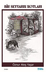 Bir Seyyarın Notları - Mat Kitap