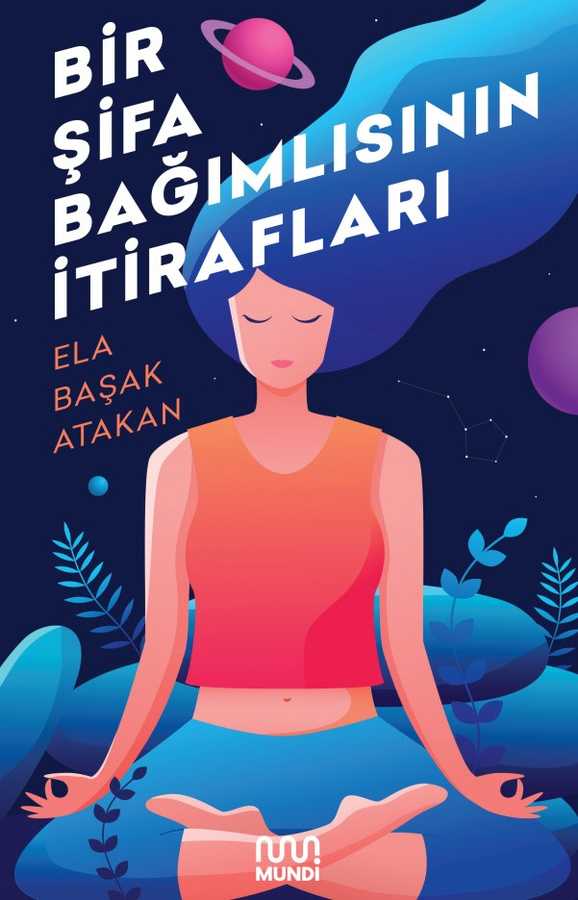 Bir Şifa Bağımlısının İtirafları - Mundi