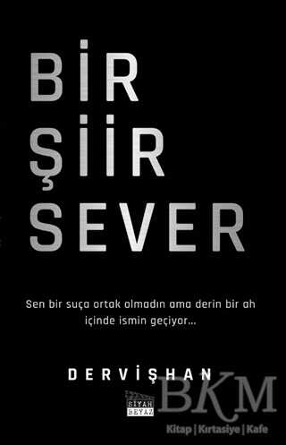 Bir Şiir Sever - Siyah Beyaz Yayınları