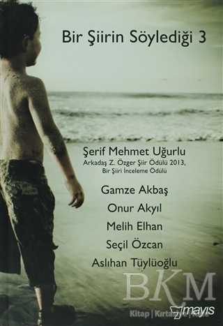 Bir Şiirin Söylediği 3 - Mayıs Yayınları
