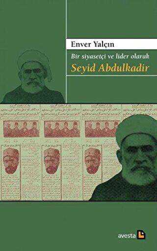 Bir Siyasetçi ve Lider Olarak Seyid Abdulkadir - 1