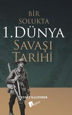 Bir Solukta 1. Dünya Savaşı Tarihi - 1