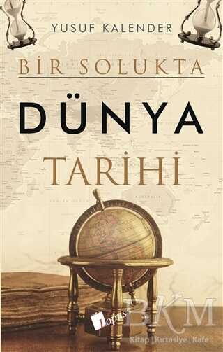 Bir Solukta Dünya Tarihi - Lopus Yayınları