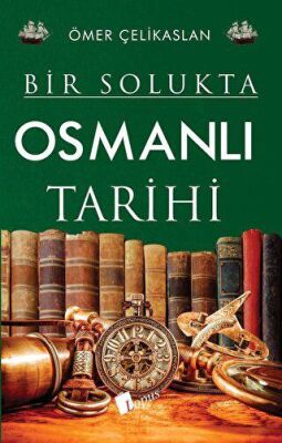 Bir Solukta Osmanlı Tarihi - 2