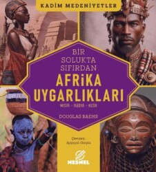 Bir Solukta Sıfırdan Afrika Uygarlıkları - Nesnel Yayınları
