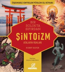 Bir Solukta Sıfırdan Şintoizm - Nesnel Yayınları